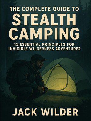 cover image of The Complete Guide to Stealth Camping